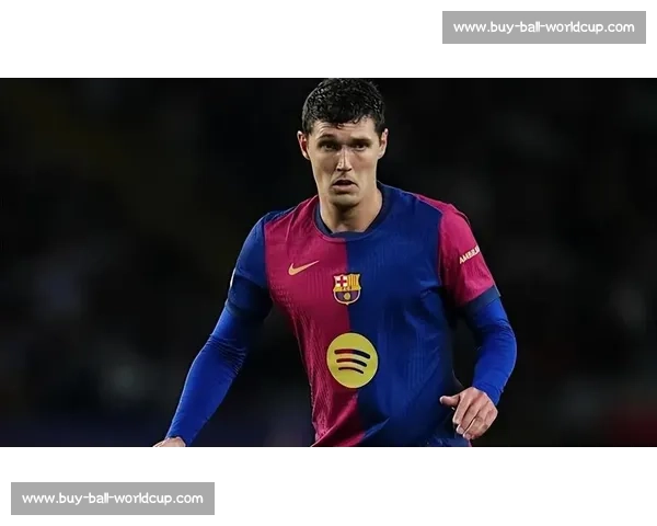 铁心留队!克里斯滕森拒沙特高薪,巴萨后防迎来战术新考验 铁心留队!克里斯滕森拒沙特高薪,巴萨后防迎来战术新考验